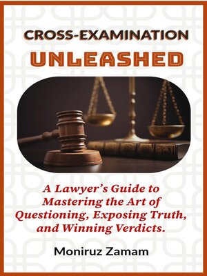cover image of Cross-Examination Unleashed